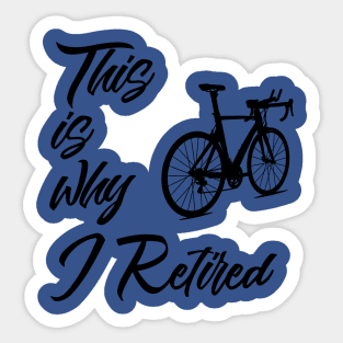 Vintage Sarcastic Retired Cyclist Sticker